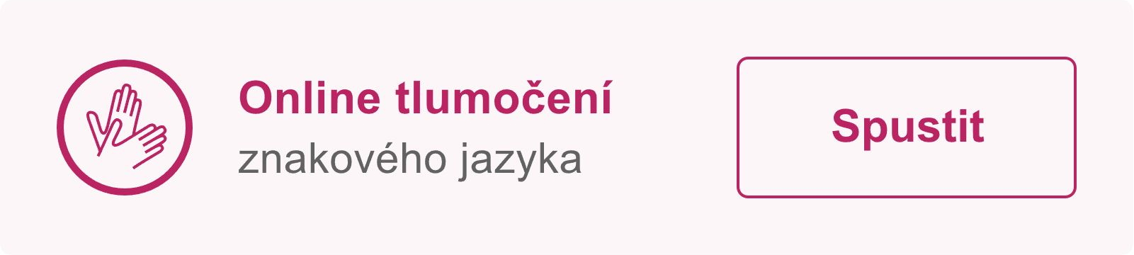 Spustit Online tlumočení znakového jazyka